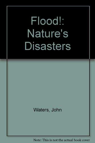 Beispielbild fr Flood! (Nature's Disasters) zum Verkauf von Library House Internet Sales