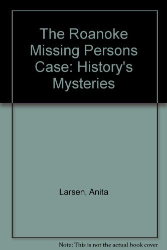 Beispielbild fr The Roanoke Missing Persons Case : History's Mysteries zum Verkauf von Robinson Street Books, IOBA