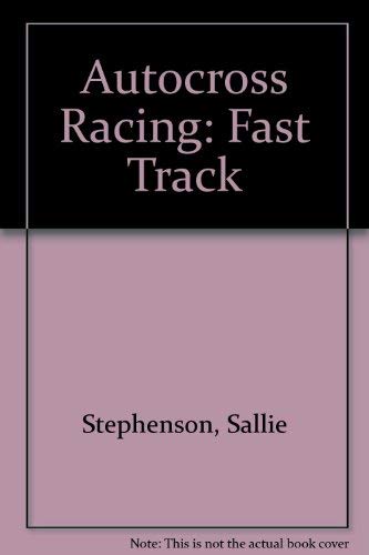 Stock image for Autocross Racing (Fast Track) for sale by Mr. Bookman