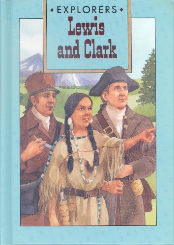 9780896867079: Lewis and Clark: Explorers