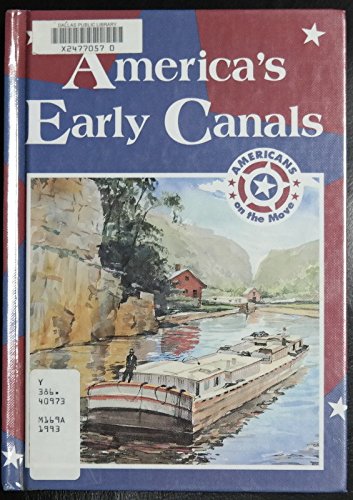 Stock image for America's Early Canals (Americans on the Move) for sale by Wonder Book