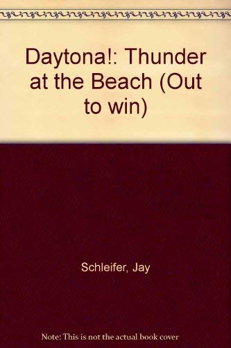 Imagen de archivo de DAYTONA! - OUT TO WIN Thunder At the Beach a la venta por Neil Shillington: Bookdealer/Booksearch