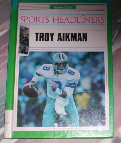 9780896868335: Troy Aikman (Sports headliners)