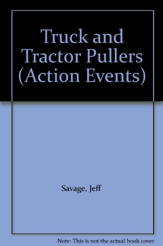 Beispielbild fr Truck and Tractor Pullers zum Verkauf von Better World Books