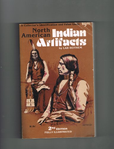 Beispielbild fr North American Indian Artifacts North American Indian Artifacts: A Collector's Identification & Value Guide zum Verkauf von Olmstead Books