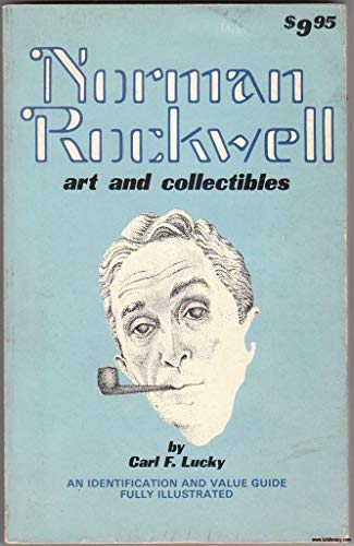9780896890213: Norman Rockwell Art and Collectibles, An Identification and Value Guide