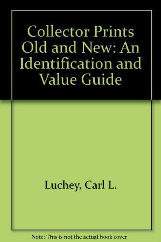 Beispielbild fr Collector Prints Old and New: An Identification and Value Guide zum Verkauf von Wonder Book