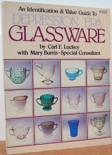 An identification & value guide to depression era glassware (9780896890404) by Luckey, Carl F