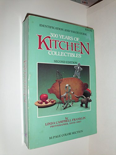Stock image for 300 years of kitchen collectibles for sale by SecondSale