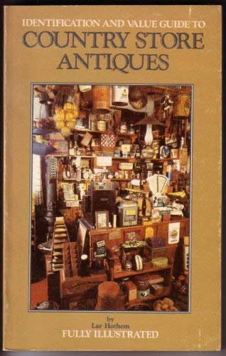 Beispielbild fr Country Store Antiques, Identification and Value Guide zum Verkauf von Alf Books