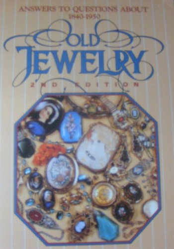 Beispielbild fr Answers to Questions About Old Jewelry "1840 to 1950" zum Verkauf von Wonder Book