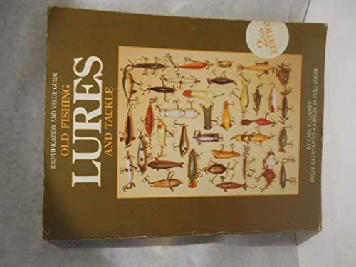 Imagen de archivo de Old Fishing Lures and Tackle: An Identification and Value Guide a la venta por Jeff Stark