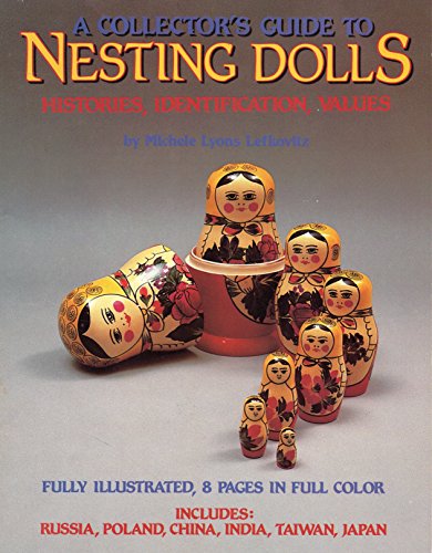 Beispielbild fr Collectors Guide to Nesting Dolls: Histories, Identification, Values zum Verkauf von Wonder Book