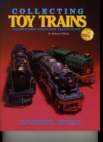 Stock image for Collecting Toy Trains: An Identification & Value Guide, No. 3 (O'Brien's Collecting Toy Trains) for sale by SecondSale