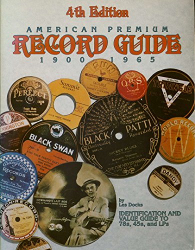 Imagen de archivo de American Premium Record Guide: Identification and Value Guide to 1915-65 78's, 45's and L.P.'s a la venta por AwesomeBooks