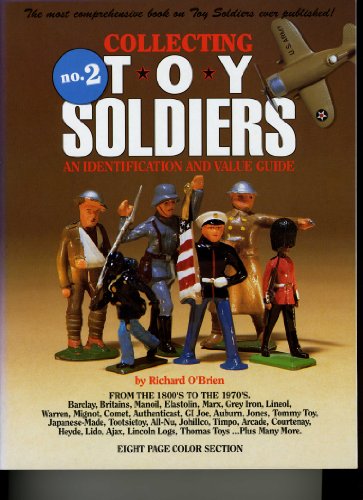 Collecting Toy Soldiers: An Identification & Value Guide (9780896890893) by O'Brien, Richard