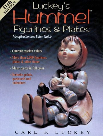 Beispielbild fr Luckey's Hummel Figurines & Plates: Identification and Value Guide (Luckey's Hummel Figurines and Plates, 11th ed) zum Verkauf von SecondSale