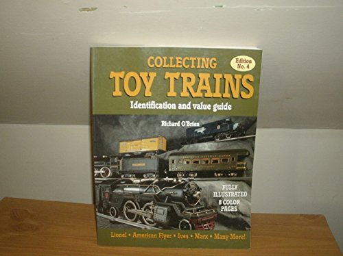 Beispielbild fr Collecting Toy Trains: An Identification & Value Guide, No. 4 (O'Brien's Collecting Toy Trains) zum Verkauf von Wonder Book