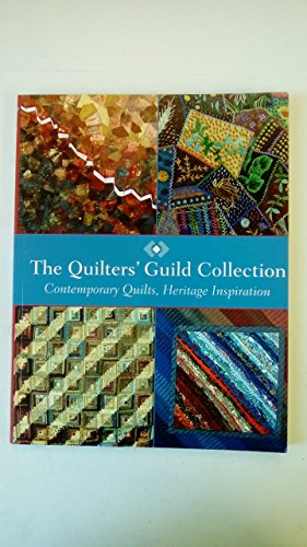 Imagen de archivo de Quilters Guild Collection: Contemporary Quilts, Heritage Inspiration a la venta por Wonder Book