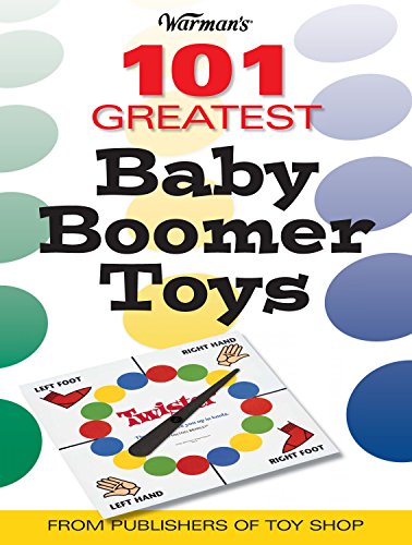 Beispielbild fr 101 Greatest Baby Boomer Toys zum Verkauf von Better World Books: West