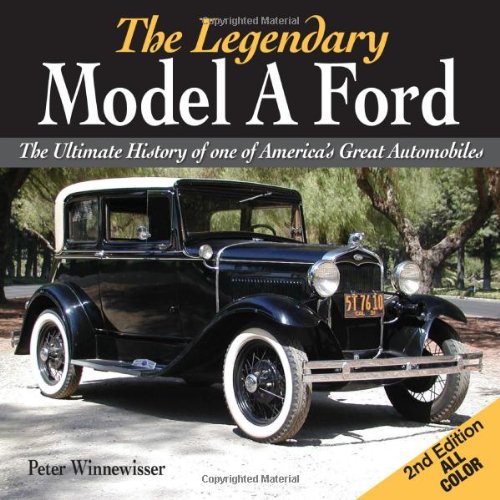 Beispielbild fr Legendary Model A Ford: The Complete History of Americas Favorite Car zum Verkauf von Goodwill Books