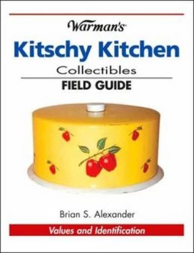 9780896892514: Warmans Kitschy Kitchen Collectibles Field Guide