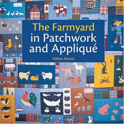 Stock image for The Farmyard in Patchwork and Appliqu for sale by Better World Books: West