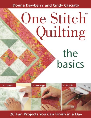 Stock image for One Stitch Quilting the Basics: 20 Fun Projects You Can Finish in a Day for sale by Jenson Books Inc