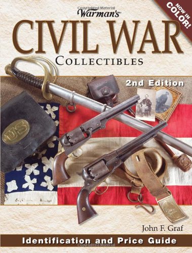 Beispielbild fr Warman's Civil War Collectibles : Identification and Price Guide zum Verkauf von Better World Books