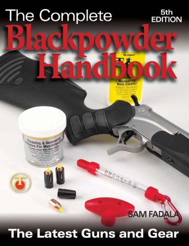 Beispielbild fr The Complete Blackpowder Handbook : The Latest Guns and Gear zum Verkauf von Better World Books