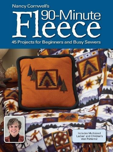 9780896894082: Nancy Cornwells 90 Minute Fleece: 30 Projects for Beginners and Busy Sewers