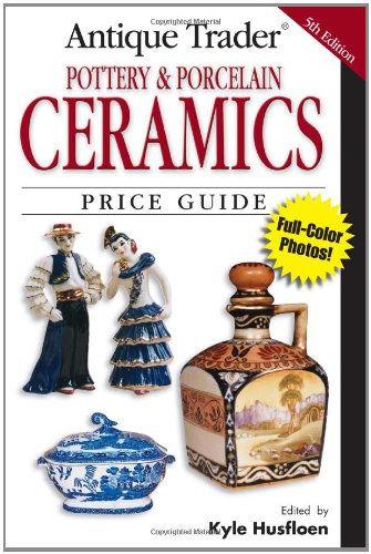 Stock image for Antique Trader Pottery & Porcelain Ceramics Price Guide (ANTIQUE TRADER POTTERY AND PORCELAIN CERAMICS PRICE GUIDE) for sale by Ergodebooks