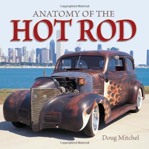 Beispielbild fr Anatomy of the Hot Rod zum Verkauf von HPB-Ruby