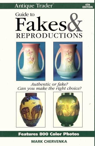 Stock image for Antique Trader Guide to Fakes & Reproductions, 4th Edition for sale by ZBK Books