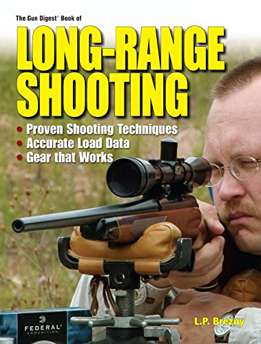 9780896894716: The Gun Digest Book of Long-Range Shooting