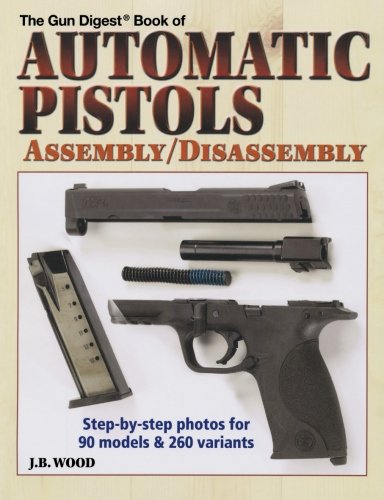 The Gun Digest Book Of Automatic Pistols