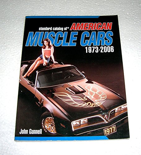 Standard Catalog of American Muscle Cars 1973-2006(Standard Catalog)