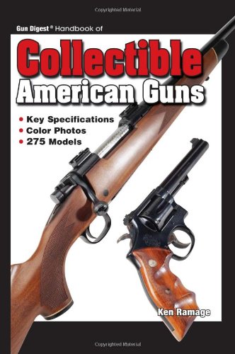 Beispielbild fr Gun Digest Handbook of Collectible American Guns zum Verkauf von Better World Books