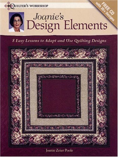 9780896895225: Joanies Design Elements: 8 Easy Lessons to Adapt & Use Quilting Designs: 8 Easy Lessons to Adapt and Use Quilting Designs