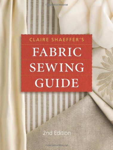 Beispielbild fr Claire Shaeffers Fabric Sewing Guide zum Verkauf von Goodwill Books