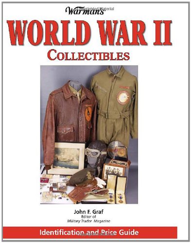 Beispielbild fr Warman's World War II Collectibles : Identification and Price Guide zum Verkauf von Better World Books