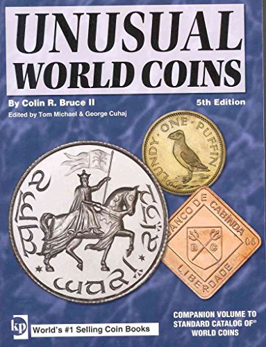 Stock image for Unusual World Coins: Companion Volume to Standard Catalog of World Coins Series for sale by Half Price Books Inc.