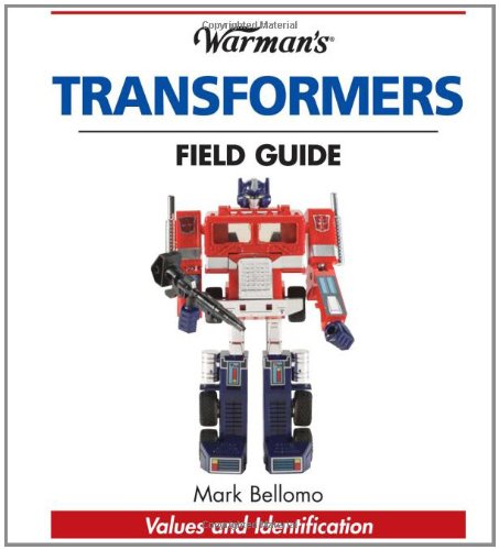 Stock image for Warman's Transformers Field Guide: Values and Identification (Warman's Field Guide) for sale by Book Deals