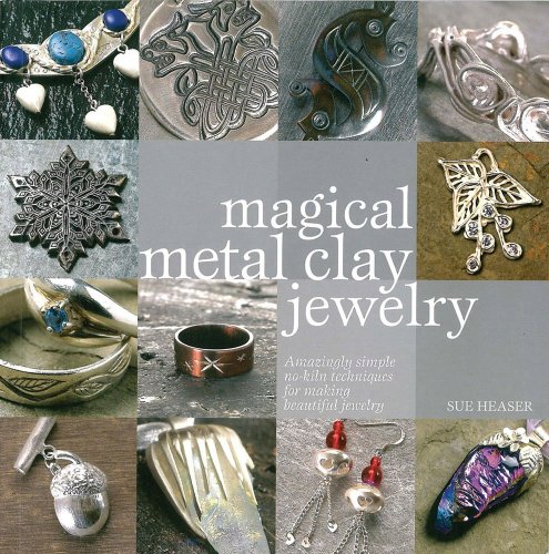 9780896895942: Magical Metal Clay Jewelry: Amazing Simple No-kiln Techniques for Making Beautiful Jewelry