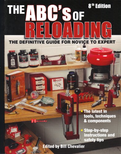 Beispielbild fr The ABC's Of Reloading: The Definitive Guide For Novice To Expert zum Verkauf von Once Upon A Time Books