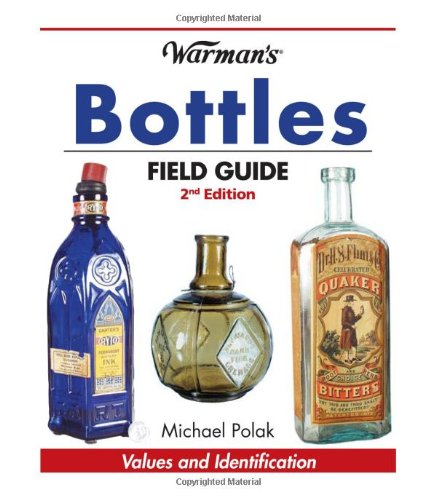 9780896896208: "Warman's" Bottles Field Guide: Values and Identification