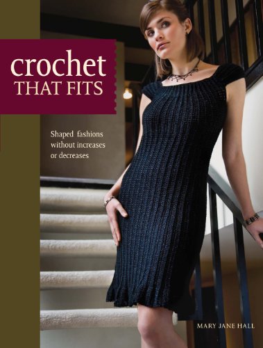 Beispielbild fr Crochet That Fits: Shaped Fashions Without Increases or Decreases zum Verkauf von Goodwill Books