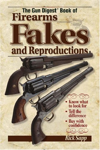 Beispielbild fr The Gun Digest Book Of Firearms, Fakes And Reproductions zum Verkauf von Front Cover Books