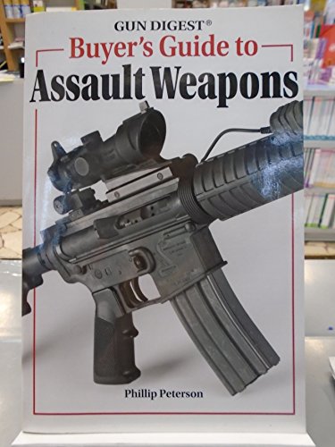 Beispielbild fr Gun Digest Buyer's Guide to Assault Weapons zum Verkauf von Better World Books