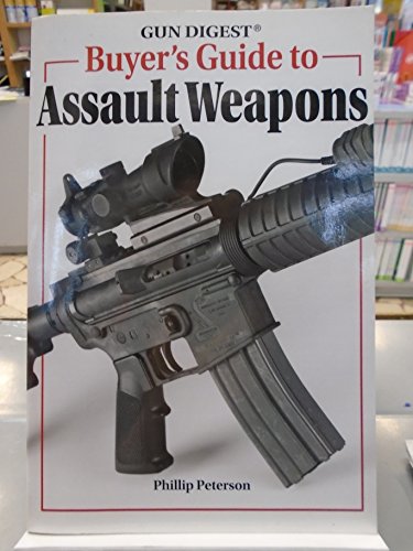 Imagen de archivo de Gun Digest Buyers Guide to Assault Weapons a la venta por Bookoutlet1